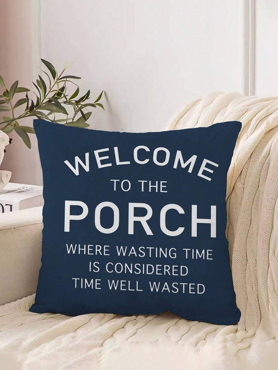 18x18 Inch Country Farmhouse Pillow Case 1pc "Welcome To The Porch" Polyester Cushion Cover With Zipper Closure, Machine Washable, Suitable For Porch, Patio, Sofa Or Chair Outdoor/Indoor Decoration (Pillow Insert Not Included)